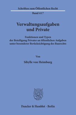 Verwaltungsaufgaben und Private. von Heimburg,  Sybille von