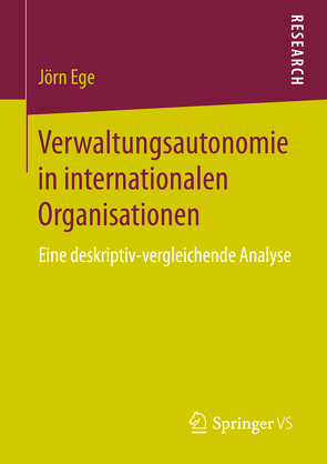 Verwaltungsautonomie in internationalen Organisationen von Ege,  Jörn