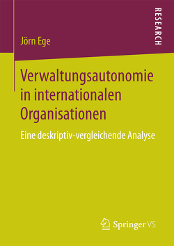 Verwaltungsautonomie in internationalen Organisationen von Ege,  Jörn