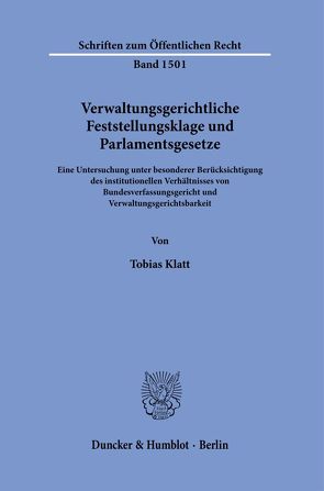 Verwaltungsgerichtliche Feststellungsklage und Parlamentsgesetze. von Klatt,  Tobias