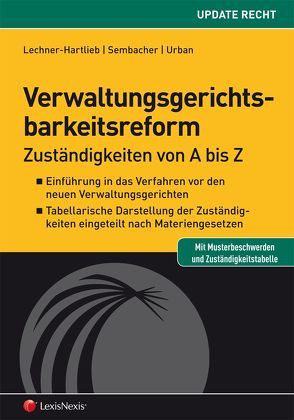 Verwaltungsgerichtsbarkeitsreform von Lechner-Hartlieb,  Caroline, Sembacher,  Anke, Urban,  Daniela