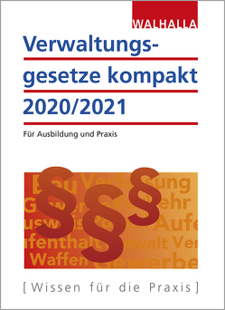 Verwaltungsgesetze kompakt von Walhalla Fachredaktion