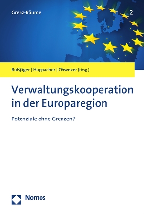 Verwaltungskooperation in der Europaregion von Bußjäger,  Peter, Happacher,  Esther, Obwexer,  Walter