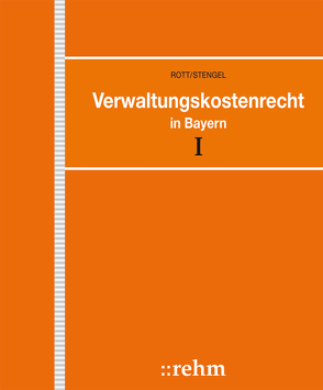 Verwaltungskostenrecht in Bayern von Rott,  Helmut, Stengel,  Thomas