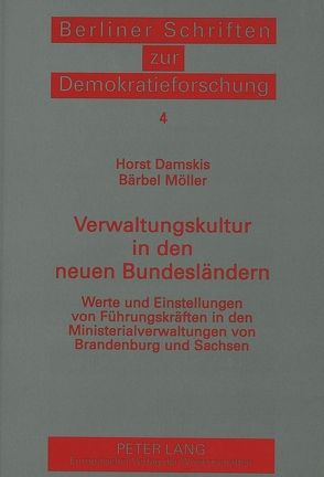 Verwaltungskultur in den neuen Bundesländern von Damskis,  Horst, Möller,  Bärbel