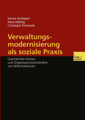 Verwaltungsmodernisierung als soziale Praxis von Andresen,  Sünne, Dölling,  Irene, Kimmerle,  Christoph