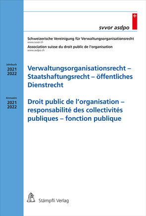 Verwaltungsorganisationsrecht – Staatshaftungsrecht – öffentlichees Dienstrecht Droit public de l’organisation – responsabilité des collectivités publiques – fonction publique