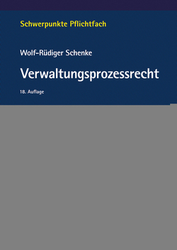 Verwaltungsprozessrecht von Schenke, Schenke,  Wolf-Rüdiger