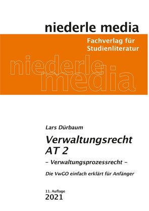 Verwaltungsrecht AT 2 – VwGO – 2023 von Dürbaum,  Lars, Niederle,  Jan