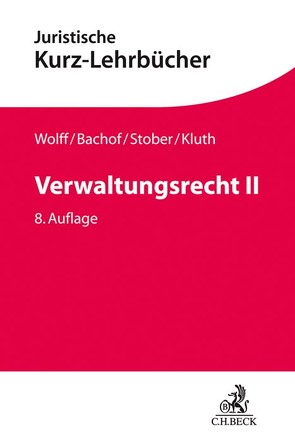 Verwaltungsrecht II von Bachof,  Otto, Eisenmenger,  Sven, Kluth,  Winfried, Korte,  Stefan, Stober,  Rolf, Wolff,  Hans J.