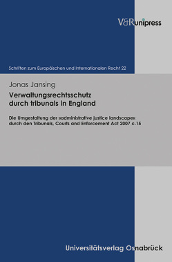 Verwaltungsrechtsschutz durch tribunals in England von Dörr,  Oliver, Groß,  Thomas, Jansing,  Jonas, Rengeling,  Hans-Werner, Schneider,  Jens-Peter, Weber,  Albrecht