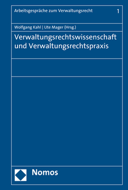 Verwaltungsrechtswissenschaft und Verwaltungsrechtspraxis von Kahl,  Wolfgang, Mager,  Ute