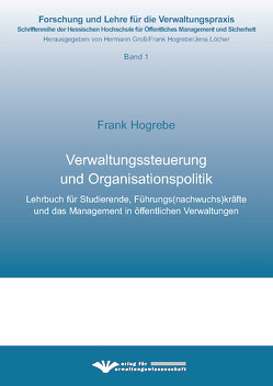 Verwaltungssteuerung und Organisationspolitik von Hogrebe,  Frank