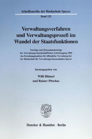 Verwaltungsverfahren und Verwaltungsprozeß im Wandel der Staatsfunktionen. von Blümel,  Willi, Pitschas,  Rainer