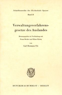 Verwaltungsverfahrensgesetze des Auslandes. von Becker,  Franz, König,  Klaus, Ule,  Carl Hermann