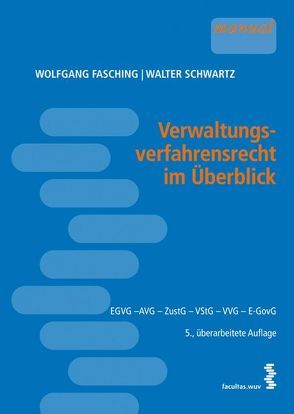 Verwaltungsverfahrensrecht im Überblick von Fasching,  Wolfgang, Schwartz,  Walter