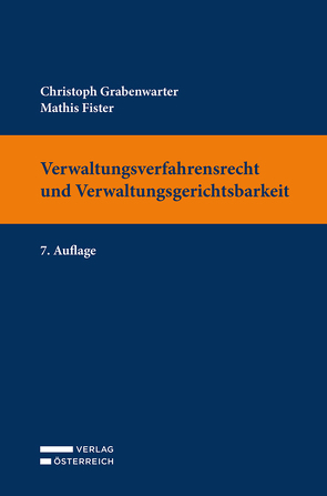 Verwaltungsverfahrensrecht und Verwaltungsgerichtsbarkeit von Fister,  Mathis, Grabenwarter,  Christoph