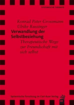 Verwandlung der Selbstbeziehung von Grossmann,  Konrad Peter, Russinger,  Ulrike