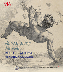 Meisterblätter von Hendrick Goltzius von Sors,  Anne-Katrin, Stroh,  Stephanie, Thimann,  Michael