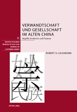 Verwandtschaft und Gesellschaft im alten China von Gassmann,  Robert