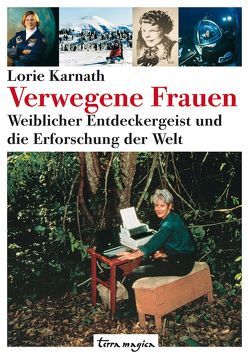 Verwegene Frauen von Bischoff,  Ursula, Karnath,  Lorie