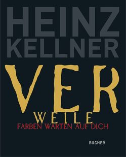 Verweile von Kellner,  Heinz