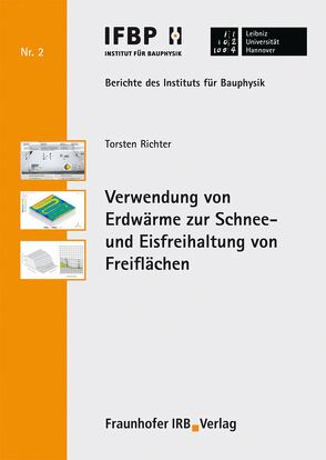 Verwendung von Erdwärme zur Schnee- und Eisfreihaltung von Freiflächen. von Fouad,  Nabil A., Richter,  Torsten