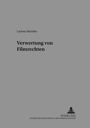 Verwertung von Filmrechten in der Insolvenz von Marrder,  Larissa