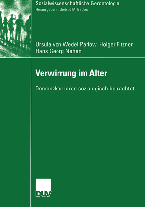 Verwirrung im Alter von Fitzner,  Holger, Nehen,  Hans Georg, von Wedel-Parlow,  Ursula