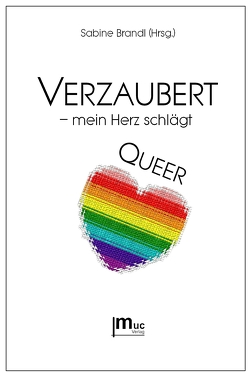 Verzaubert – mein Herz schlägt QUEER von Brandl,  Sabine