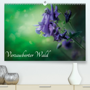 Verzauberter Wald (Premium, hochwertiger DIN A2 Wandkalender 2021, Kunstdruck in Hochglanz) von Wunderlich,  Simone