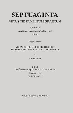 Septuaginta. Vetus Testamentum Graecum. Auctoritate Academiae Scietiarum… / Verzeichnis der griechischen Handschriften des Alten Testaments von Fraenkel,  Detlef, Rahlfs,  Alfred