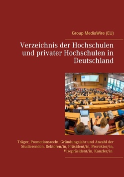 Verzeichnis der Hochschulen und privater Hochschulen in Deutschland von (EU),  Group MediaWire, Chu Win,  Lu, Duthel,  Heinz