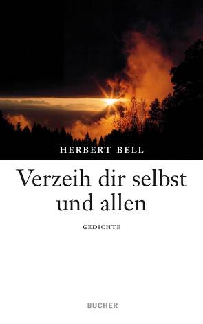 Verzeih dir selbst und allen von Bell,  Herbert