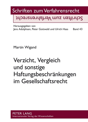 Verzicht, Vergleich und sonstige Haftungsbeschränkungen im Gesellschaftsrecht von Wigand,  Martin