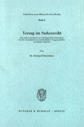 Verzug im Sachenrecht. von Schwerdtner,  Eberhard