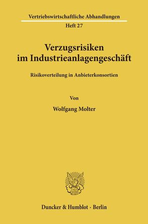 Verzugsrisiken im Industrieanlagengeschäft. von Molter,  Wolfgang