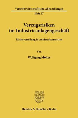 Verzugsrisiken im Industrieanlagengeschäft. von Molter,  Wolfgang