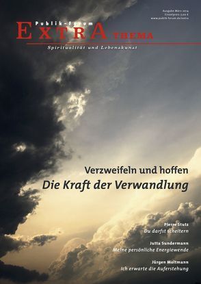 Verzweifeln und hoffen. Die Kraft der Verwandlung von Baumann-Lerch,  Eva, Dänzer-Vanotti,  Irene, Drewermann,  Eugen, Hadinger,  Boglarka, Kroll,  Thomas, Meesmann,  Hartmut, Pfister,  Xaver, Röder,  Bettina, Stutz,  Pierre, Sundermann,  Jutta, Weber,  Doris