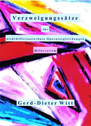 Verzweigungssätze für nichtdifferenzierbare Operatorgleichungen von Witt,  Gerd-Dieter