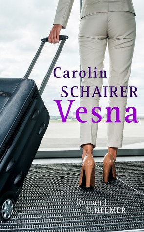 Vesna von Schairer,  Carolin
