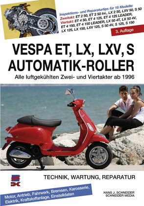 Vespa ET, LX, LXV, S Automatik-Roller von Schneider,  Hans J.