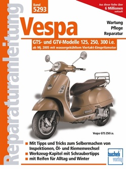 Vespa GTS- und GTV-Modelle 125, 250, 300 i.e. – ab Modelljahr 2005