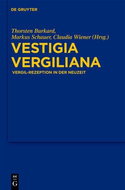 Vestigia Vergiliana von Böttcher,  Eltje, Burkard,  Thorsten, Schauer,  Markus, Wiener,  Claudia