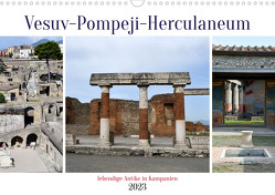 Vesuv-Pompeji-Herculaneum, lebendige Antike in Kampanien (Wandkalender 2023 DIN A3 quer) von Senff,  Ulrich