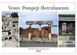 Vesuv-Pompeji-Herculaneum, lebendige Antike in Kampanien (Wandkalender 2024 DIN A3 quer), CALVENDO Monatskalender von Senff,  Ulrich