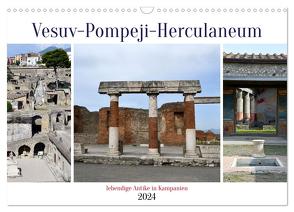 Vesuv-Pompeji-Herculaneum, lebendige Antike in Kampanien (Wandkalender 2024 DIN A3 quer), CALVENDO Monatskalender von Senff,  Ulrich
