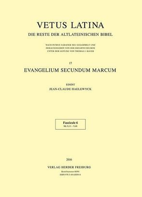 Vetus Latina. Die Reste der altlateinischen Bibel. Nach Petrus Sabatier / Evangelium secundum Marcum von Haelewyck,  Jean-Claude