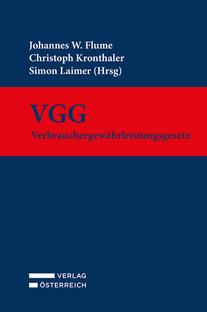 VGG – Verbrauchergewährleistungsgesetz von Flume,  Johannes W., Kronthaler,  Christoph, Laimer,  Simon