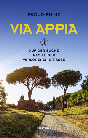 Via Appia von Fleischanderl,  Karin, Rumiz,  Paolo